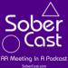 Sober Cast: An Alcoholics Anonymous Podcast