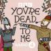 You're Dead to Me Podcast