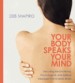 Your Body Speaks Your Mind