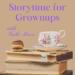 Storytime for Grownups Podcast