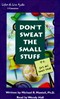 Don't Sweat the Small Stuff: P.S. It's All Small Stuff