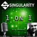 Singularity 1 on 1 Podcast