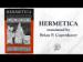 Hermetica: The Greek Corpus Hermeticum and the Latin Asclepius
