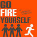 Go Fire Yourself Podcast