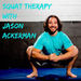 Squat Therapy Podcast