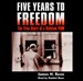 Five Years to Freedom