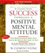 Success Through a Positive Mental Attitude