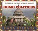 Homo Politicus: The Strange and Scary Tribes That Run Our Government