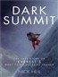 Dark Summit: The True Story of Everest's Most Controversial Season