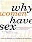 Why Women Have Sex: Understanding Sexual Motivations - From Adventure to Revenge (and Everything in Between)