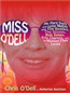 Miss O'Dell: My Hard Days and Long Nights with the Beatles, the Stones, Bob Dylan, Eric Clapton, and the Women They Loved