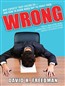 Wrong: Why Experts Keep Failing Us - And How to Know When Not to Trust Them