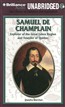 Samuel de Champlain: Explorer of the Great Lakes Region and Founder of Quebec