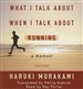 What I Talk about When I Talk about Running