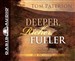 Deeper, Richer, Fuller: Discover the Spiritual Life You Long for