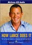 How Lance Does It: Put the Success Formula of a Champion Into Everything You Do