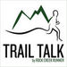 Trail Talk by Rock Creek Runner Podcast