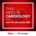 This Week in Cardiology Podcast