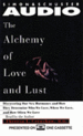 The Alchemy of Love and Lust