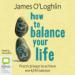 How to Balance Your Life