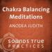 Chakra Balancing Meditations