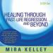 Healing Through Past-Life Regression and Beyond