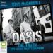 Oasis: The Truth - My Life as Oasis's Drummer