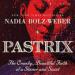 Pastrix: The Cranky, Beautiful Faith of a Sinner & Saint