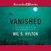 Vanished: The Sixty-Year Search for the Missing Men of World War II