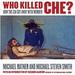 Who Killed Che?: How the CIA Got Away with Murder