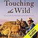 Touching the Wild