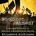 Who Shot Ahmed