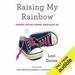 Raising My Rainbow