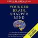 Younger Brain, Sharper Mind