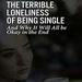 The Terrible Loneliness of Being Single