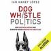 Dog Whistle Politics