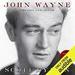 John Wayne: The Life and Legend