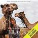 Tracks: One Woman's Journey Across 1,700 Miles of Australian Outback