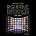 Right-Time Experiences