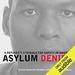 Asylum Denied: A Refugee’s Struggle for Safety in America