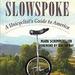 Slowspoke: A Unicyclist’s Guide to America