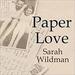 Paper Love: Searching for the Girl My Grandfather Left Behind