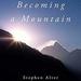 Becoming a Mountain