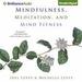 Mindfulness, Meditation, and Mind Fitness