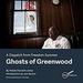 Ghosts of Greenwood: Dispatches from Freedom Summer