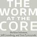 The Worm at the Core