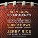 50 Years, 50 Moments: The Most Unforgettable Plays in Super Bowl History