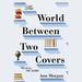 The World Between Two Covers