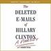 The Deleted E-Mails of Hillary Clinton