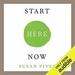 Start Here Now